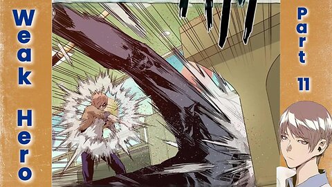 Weak Hero - Part 11