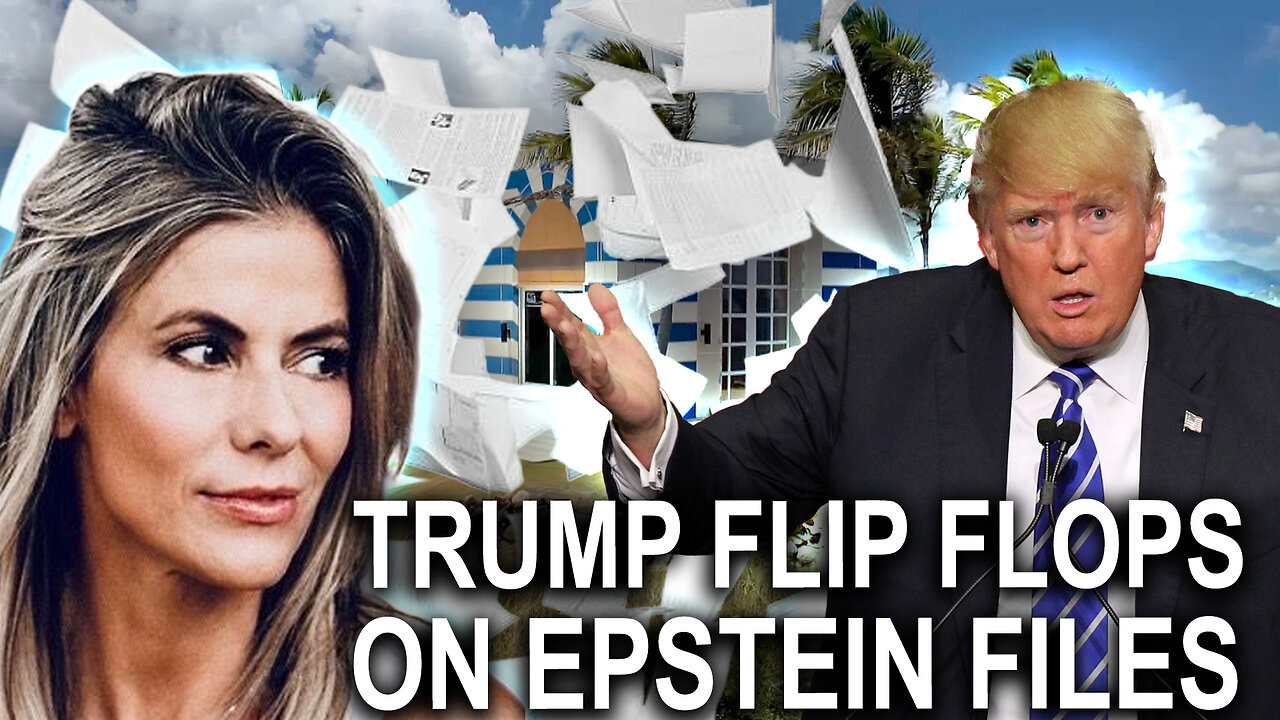 Trump Flip Flops On Epstein Files - Demands Release * MAGA & MAHA Pysops Crash & Burn While ‘America First’ Psyop Launches