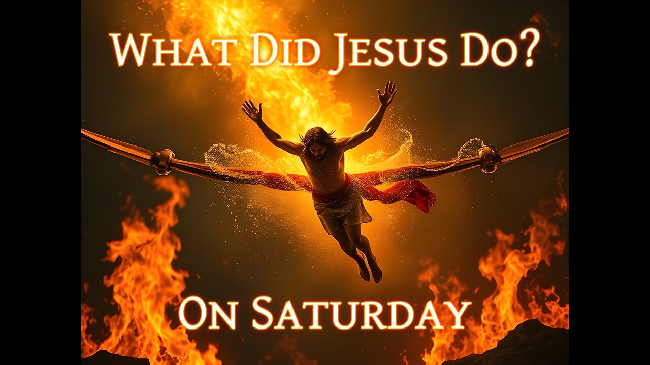 Silent Saturday: What Did Jesus Do On Saturday?