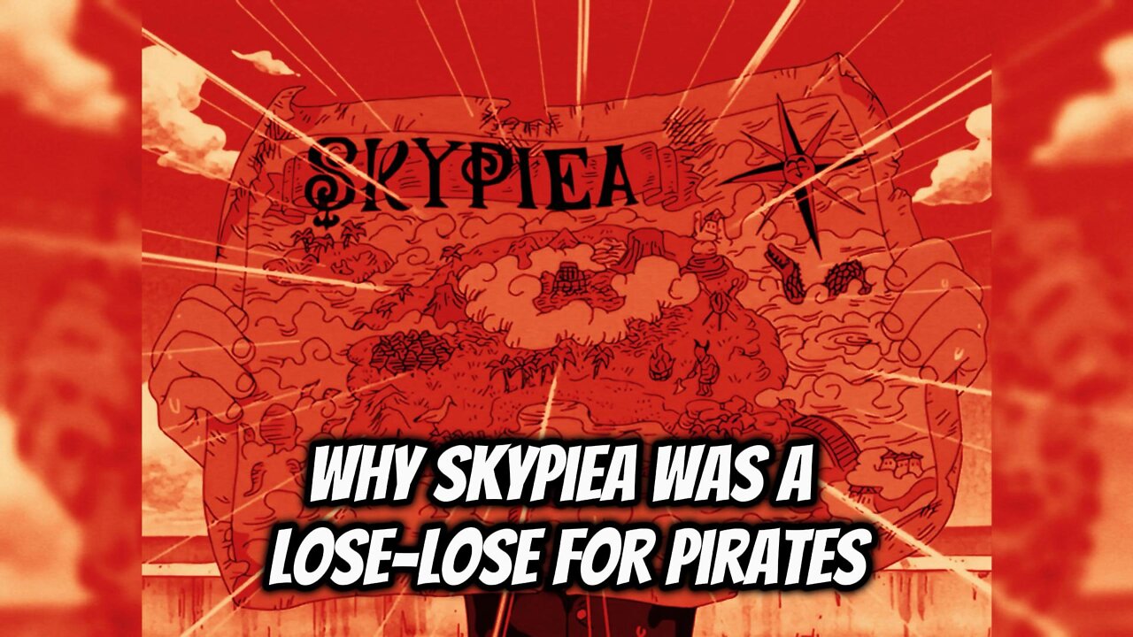 Why Skypiea Was a Lose-Lose for Pirates