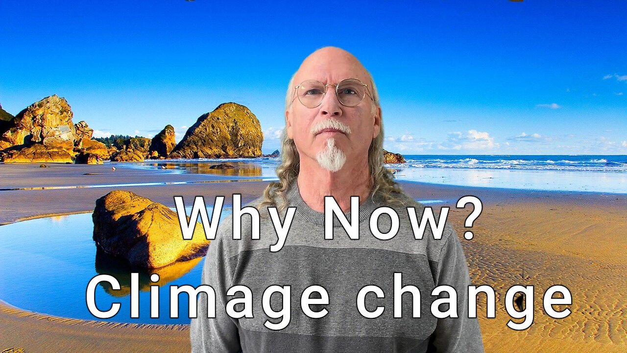 Why Now – Climate Change
