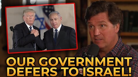 Tucker Carlson EXPOSES Israel's Control Over The U.S. Empire