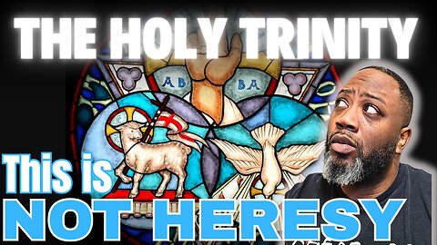 Trinity Examined Pt2: Trinity VS Heresy