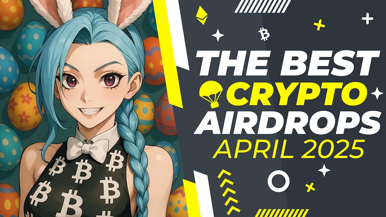 Best Crypto Airdrops Of April 2025