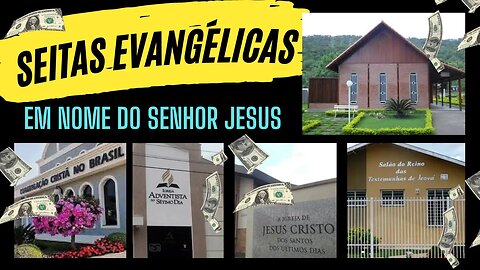 Seitas Evangélicas | Maranata, Adventista, TJ, CCB, Mórmons EP 037 #areligiaocerta