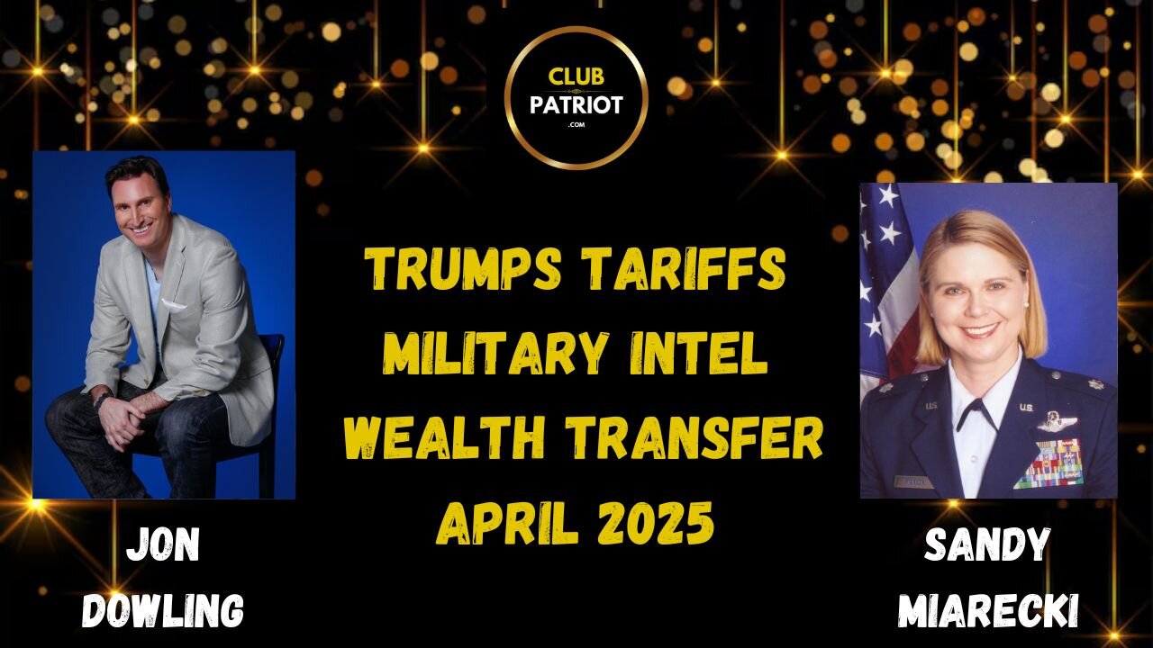 Jon Dowling & Sandy Miarecki Discuss Trumps Tariffs, Military Intel & The Wealth Transfer April 2025