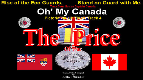 The Price of War, Oh' My Canada, Pictorial Music Video, Track 4.