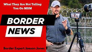 What the Media Isn’t Telling You About I.C.E. and Border Security| Why National Security Depends on Understanding Border Security Issues| Jaeson Jones