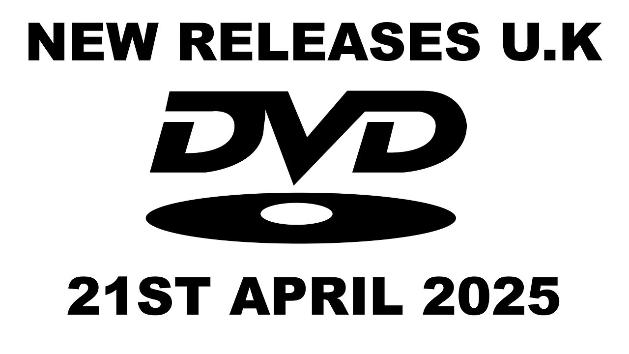 NEW DVD Releases [21ST APRIL 2025 | U.K]