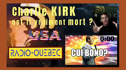USA / Charlie KIRK est-il vraiment mort ? ... Vu par Radio Québec (Hd 1080)