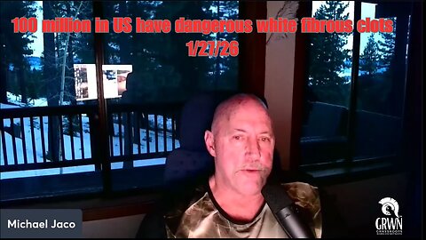 Funeral homes report as many as 100 million in US have dangerous white fibrous clots? 1/27/26