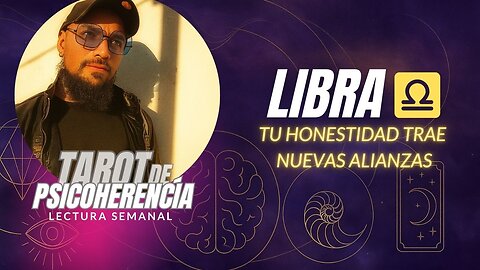 Libra ♎ Tu honestidad trae nuevas alianzas