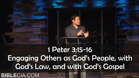 1 Peter 3:15-16. Engaging Others as God’s People, with God’s Law, and with God’s Gospel