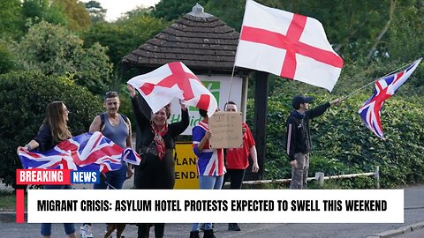 Migrant Crisis: Asylum hotel protests expected to swell this weekend