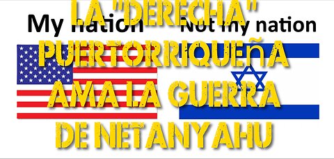 La derecha puertorriqueña ama la guerra de Netanyahu