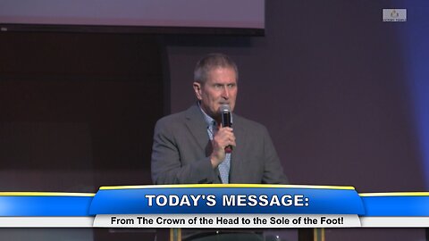 From The Crown of the Head to the Sole of the Foot!