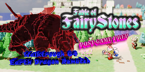 Fable of Fairy Stones part64 - Earth Dragon Rematch