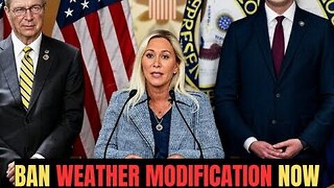 Weather Modification EXPOSED: MTG Drops the BOMBSHELL Bill You Weren’t Supposed to See!