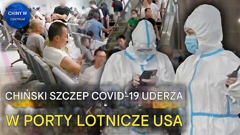 Nowy wariant COVID-19 napędzający wybuch epidemii w Chinach w USA