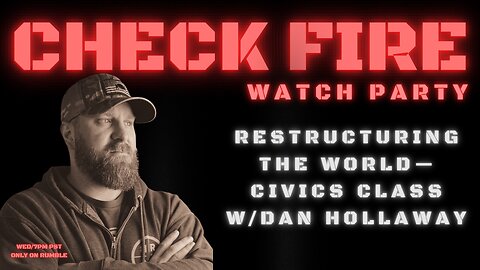 RESTRUCTURING THE WORLD - Civics Class w/ DAN HOLLAWAY