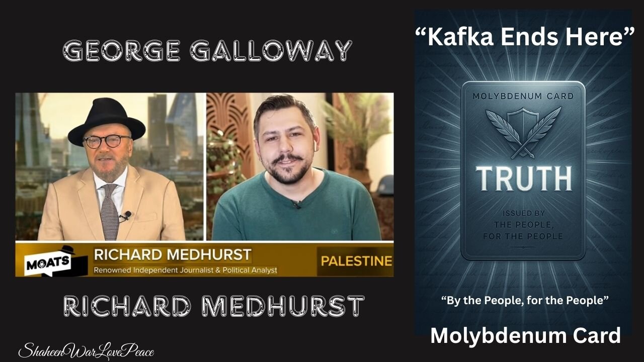 George Galloway - RICHARD MEDHURST: INTERVIEW; Kafka with consequences