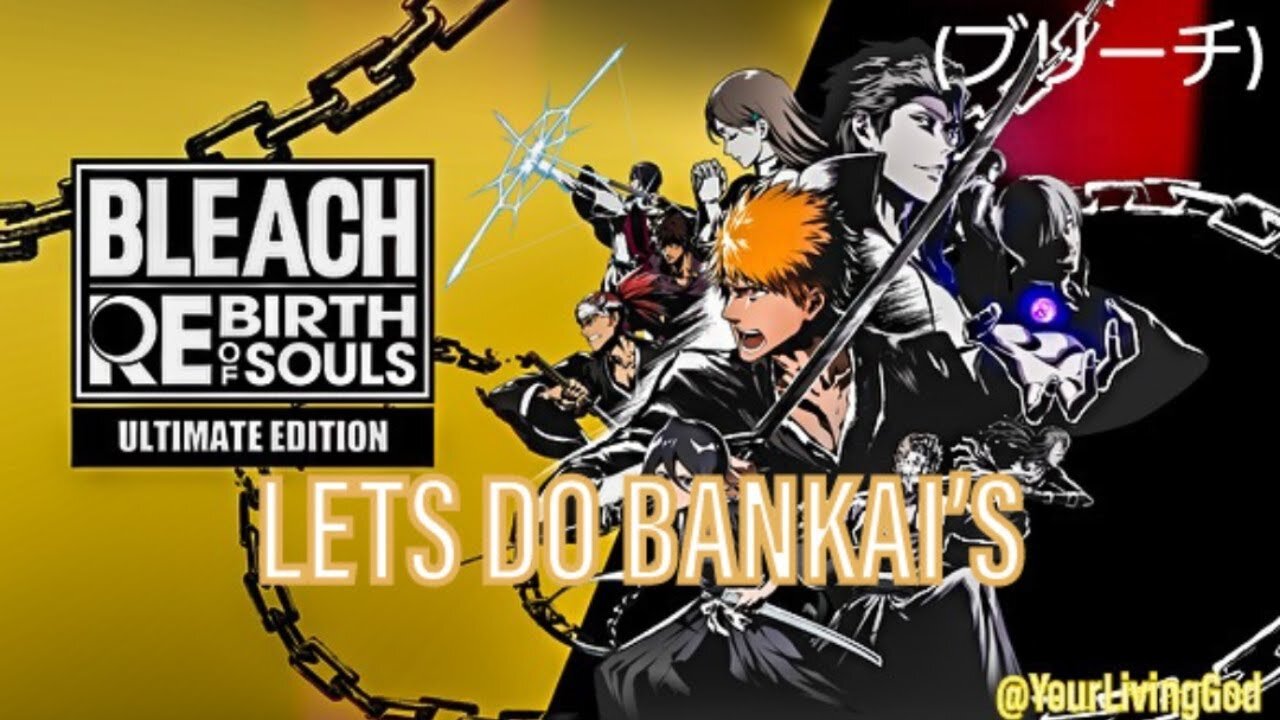 BLEACH (ブリーチ) Rebirth of Souls ᕈS5 🎮 : LET'S DO BANKAIS