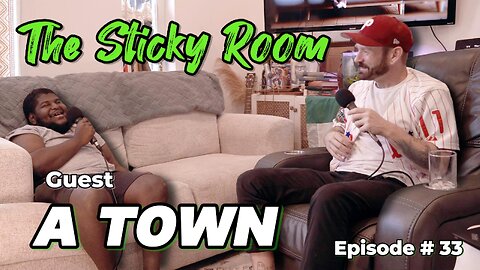 The Sticky Room Podcast #33 A Town