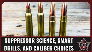 DCF Untamed | Suppressor Science, Smart Drills, and Caliber Choices
