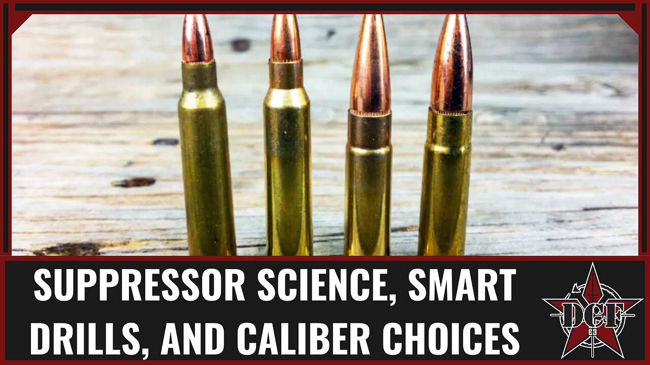 DCF Untamed | Suppressor Science, Smart Drills, and Caliber Choices