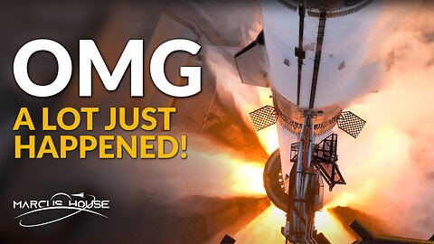 Starship Flight When!? Yea, a LOT Just Happened!