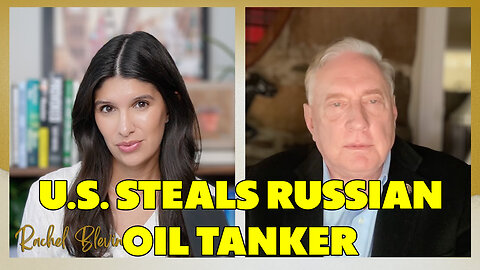 U.S. Steals Russian Flagged Oil Tanker - A DANGEROUS ESCALATION