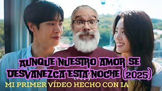 Aunque Nuestro Amor se Desvanezca esta Noche (Netflix, 2025)