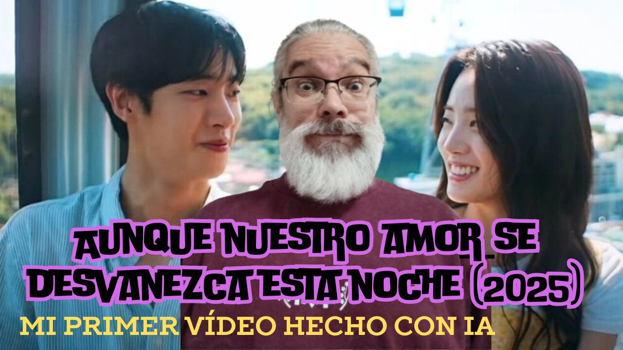 Aunque Nuestro Amor se Desvanezca esta Noche (Netflix, 2025)