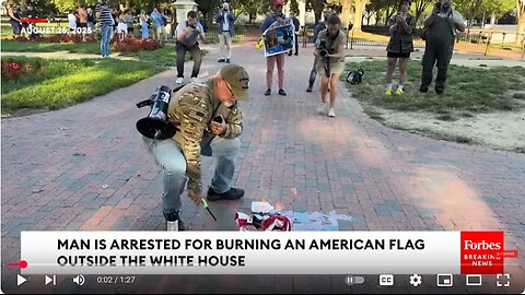 fafo - Man Is Arrested For Burning An American Flag Outside The White House