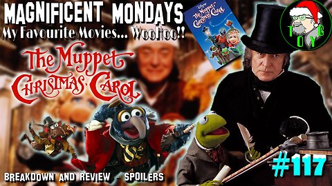 TOYG! Magnificent Mondays #117 - The Muppet Christmas Carol (1992) - Breakdown & Review SPOILERS