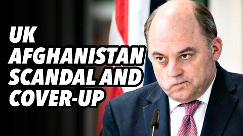 UK Afghanistan scandal and cover-up
