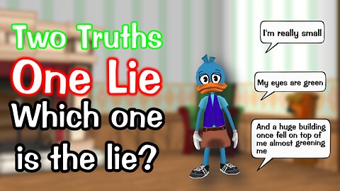 2 Truths and a Lie