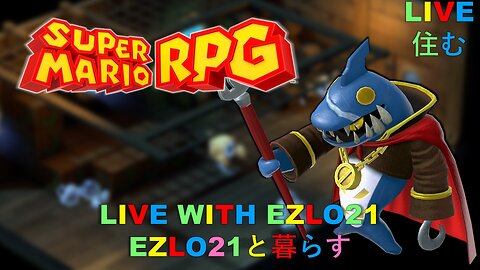 Super Mario RPG: My Favorite Moments (Playing Again!) | Live with EZLO21