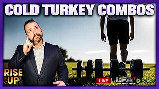 COLD TURKEY COMBOS PART 2 | RISE UP 8.28.25 9AM