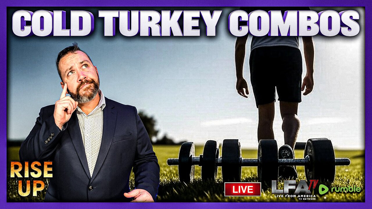 COLD TURKEY COMBOS PART 2 | RISE UP 8.28.25 9AM