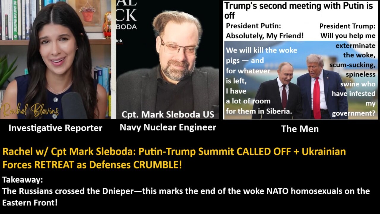 Rachel w/ Cpt Mark Sleboda: Putin-Trump Summit CALLED OFF + Ukrainian Forces RETREAT as Defenses CRUMBLE!