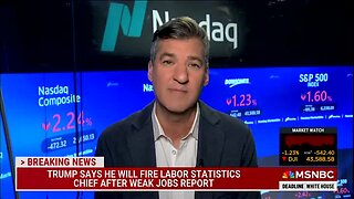 Peter Baker on Firing of Labor Statistics Chief: ‘The Message Is Clear,’ Don’t Produce Facts That Anger Trump or Risk Losing Your Job