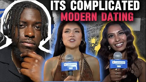 its complicated- modern dating street interviews