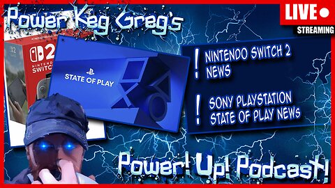 Let's Talk Nintendo Switch 2 and Sony State Of Play | The Power!Up!Podcast!