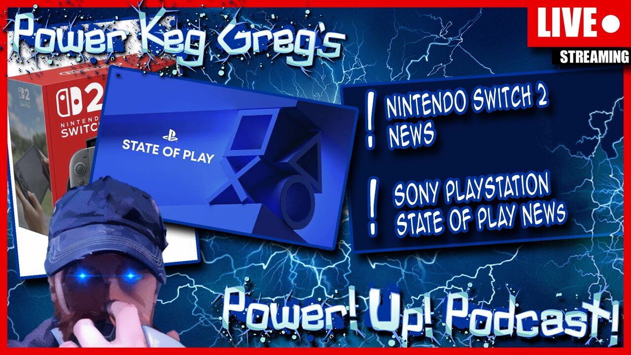 Let's Talk Nintendo Switch 2 and Sony State Of Play | The Power!Up!Podcast!