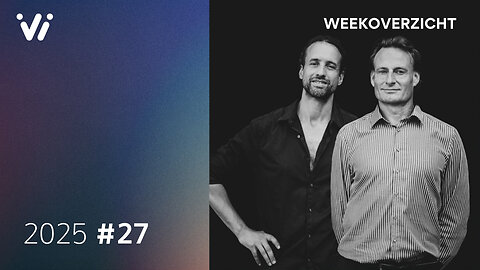 Weekoverzicht #27 2025 - Willem Engel en Jeroen Pols