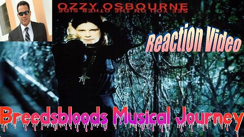 Ozzy Osbourne - See You On The Other Side - Breedsbloods Musical Journey (R.I.P. Ozzy)