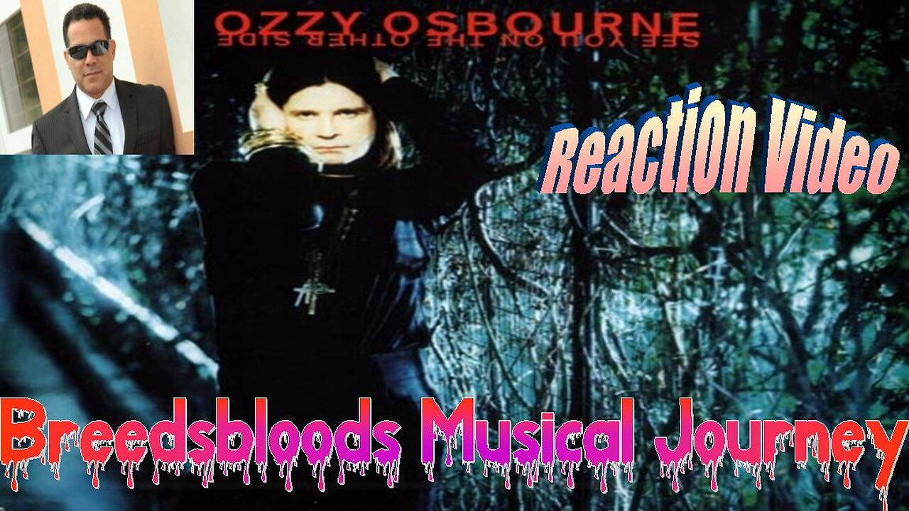 Ozzy Osbourne - See You On The Other Side - Breedsbloods Musical Journey (R.I.P. Ozzy)