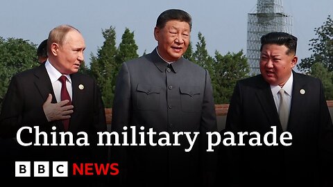 Xi, Putin and Kim show united front at China's military parade | BBC News