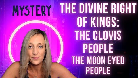 ✨The Divine Right of Kings, The Cloves People, & The Moon Eyed People